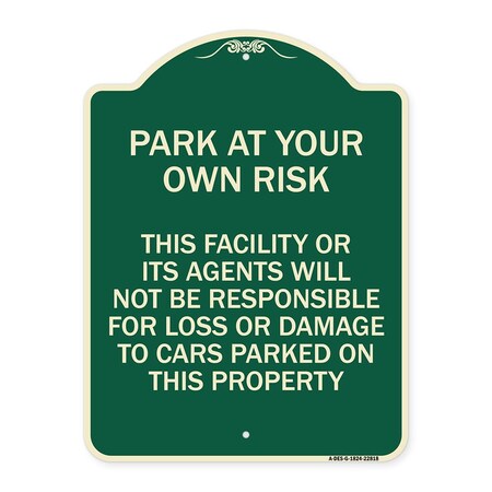 Signmission This Facility or Its Agents Will Not Be Responsible for Loss or Damage to Cars Parked, G-1824-22818 A-DES-G-1824-22818
